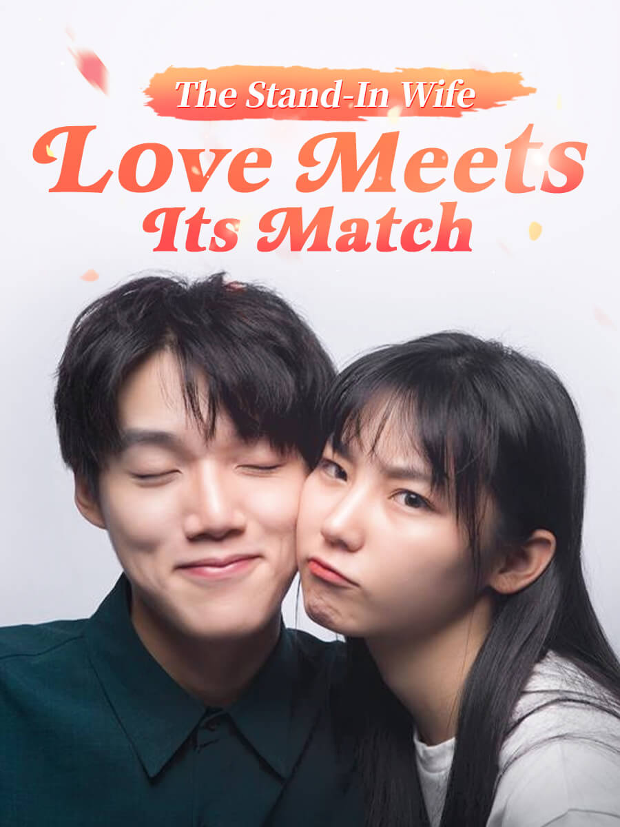 The Stand-In Wife: Love Meets Its Match The Stand-In Wife: Love Meets Its Match Chinese drama poster - Reelife