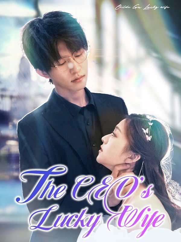 The CEO’s Lucky Wife