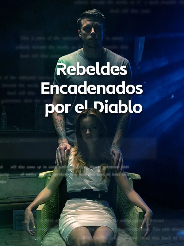 Rebeldes Encadenados por el Diablo