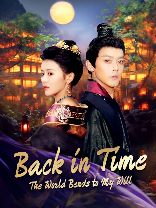 Back in Time: The World Bends to My Will