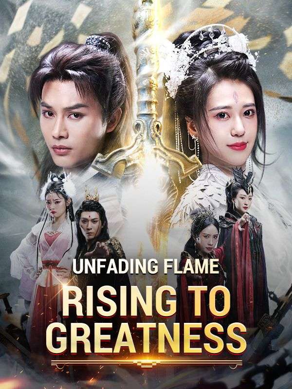 Unfading Flame: Rising to Greatness