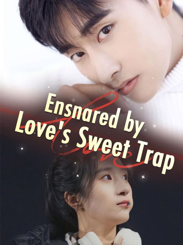 Ensnared by Love's Sweet Trap