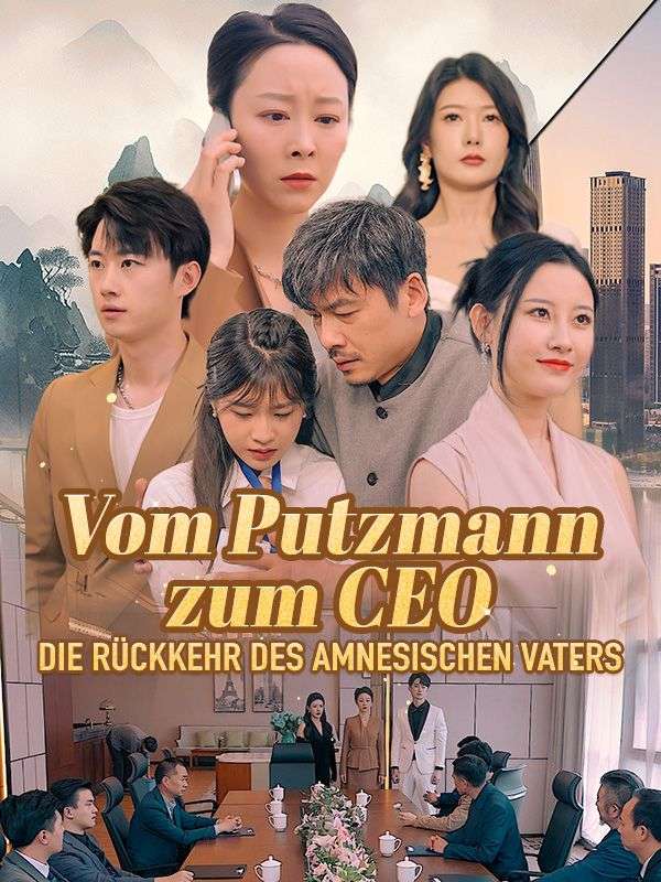Vom Putzmann zum CEO: Die Rückkehr des amnesischen Vaters