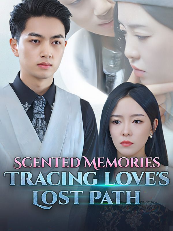 Scented Memories: Tracing Love's Lost Path cover