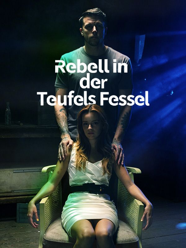 Rebell in der Teufels Fessel