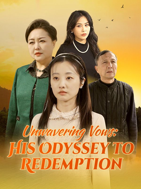 Unwavering Vows: His Odyssey to Redemption