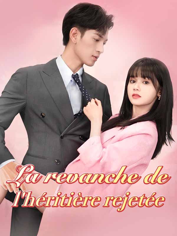 La revanche de l'héritière rejetée