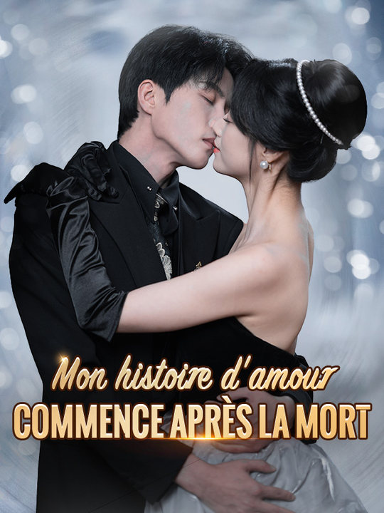 Mon histoire d'amour commence après la mort