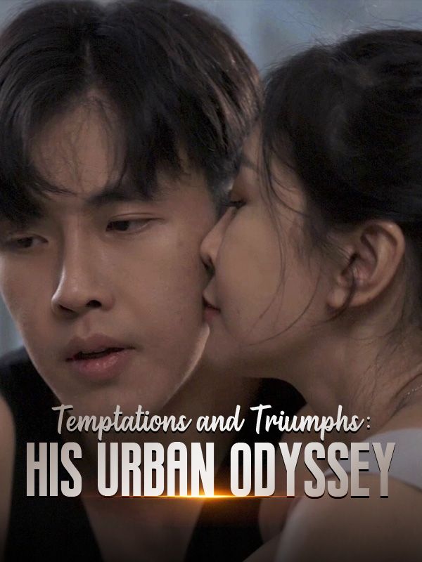 Temptations and Triumphs: His Urban Odyssey