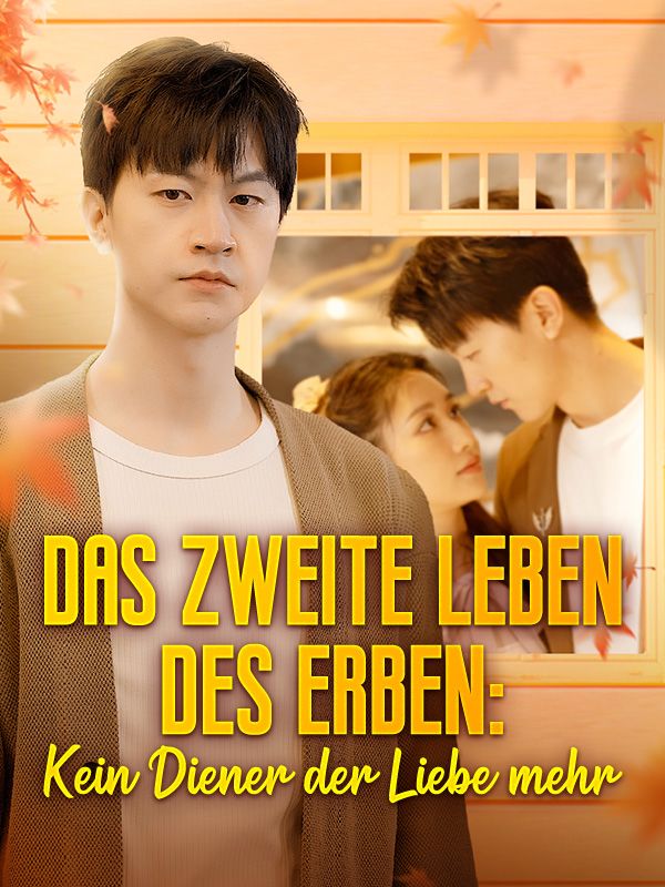 Das zweite Leben des Erben: Kein Diener der Liebe mehr