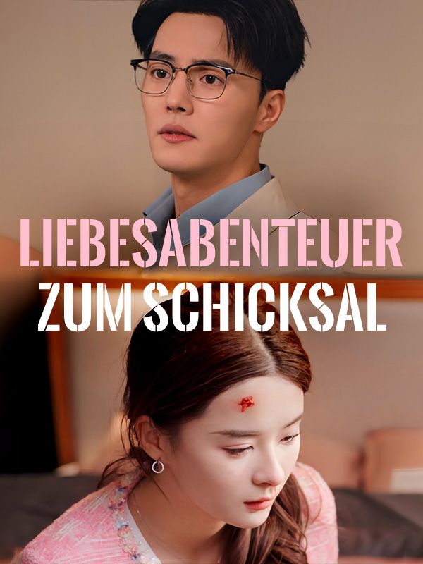 Liebesabenteuer zum Schicksal