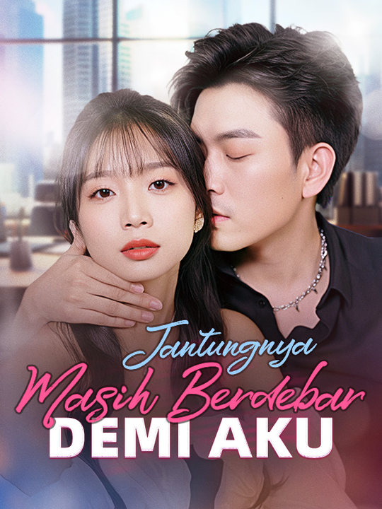 Jantungnya Masih Berdebar Demi Aku