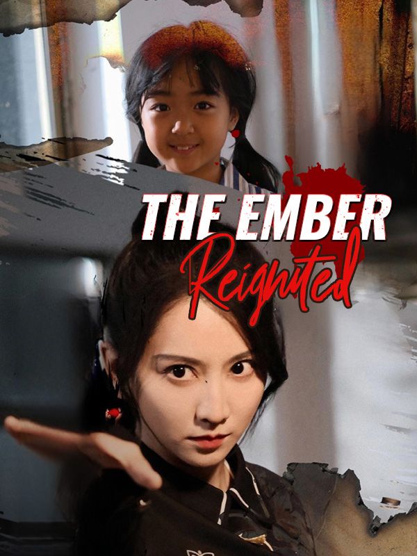 The Ember Reignited