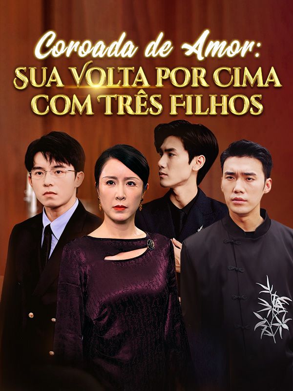 Coroada de Amor: Sua Volta por Cima com Três Filhos