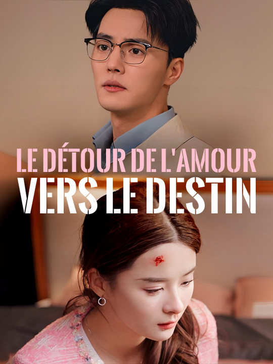 Le détour de l'amour vers le destin