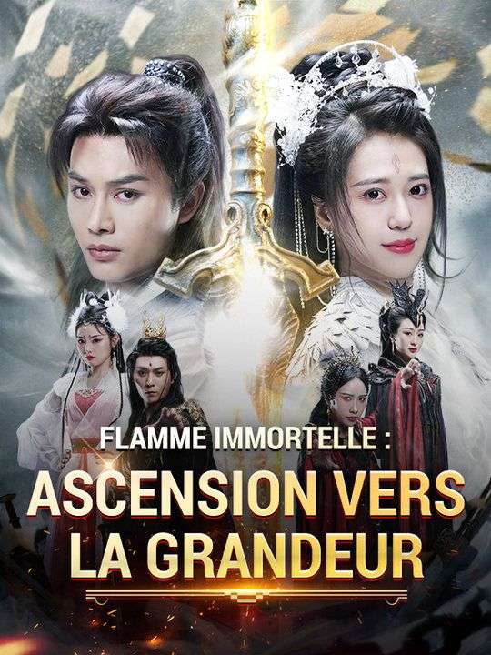Flamme Immortelle : Ascension vers la Grandeur