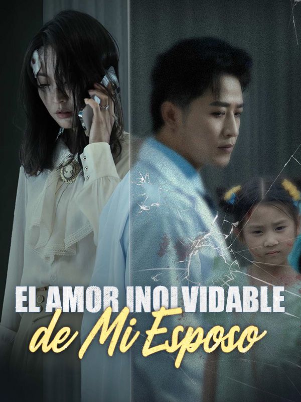 El Amor Inolvidable de Mi Esposo
