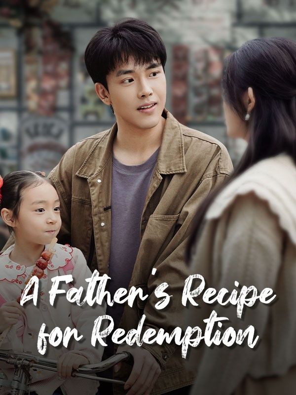 A Father's Recipe for Redemption