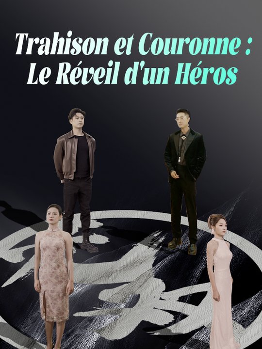 Trahison et Couronne : Le Réveil d'un Héros