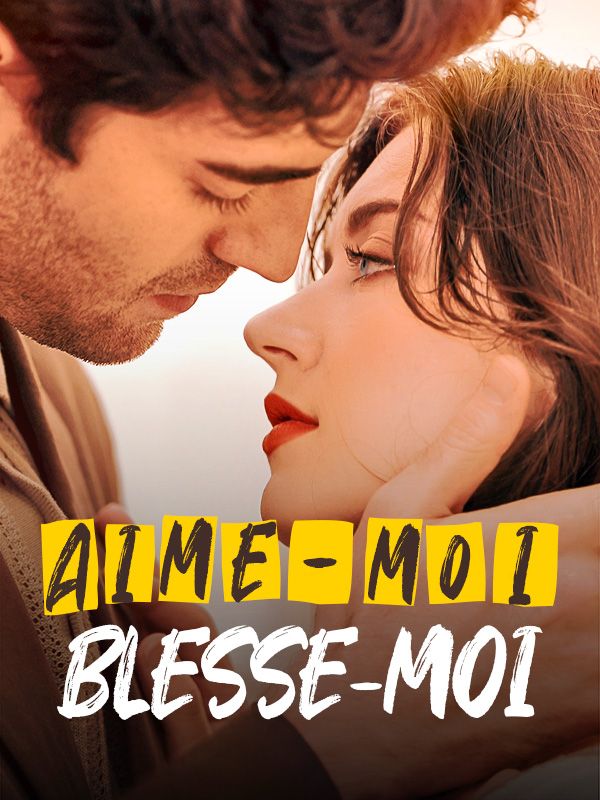 Aime-moi, Blesse-moi