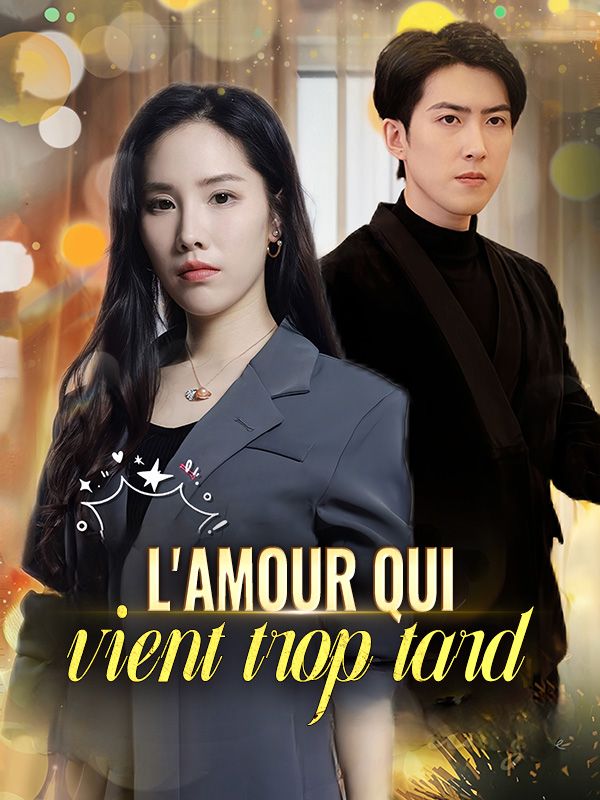 L'amour qui vient trop tard