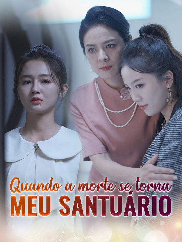 Quando a Morte se Torna Meu Santuário