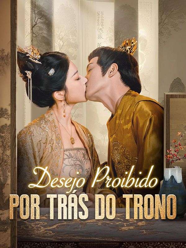 Desejo Proibido por trás do Trono