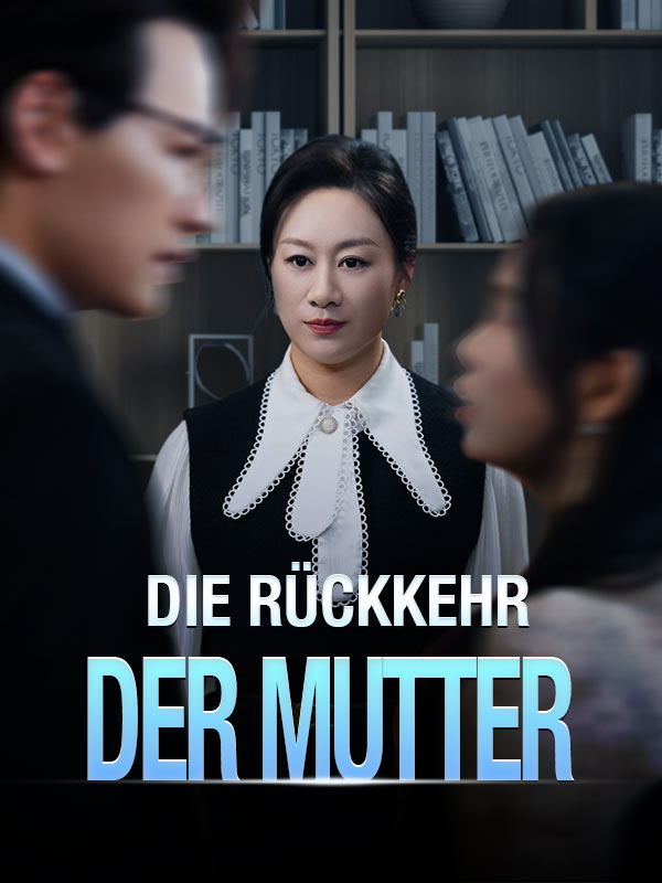Die Rückkehr der Mutter