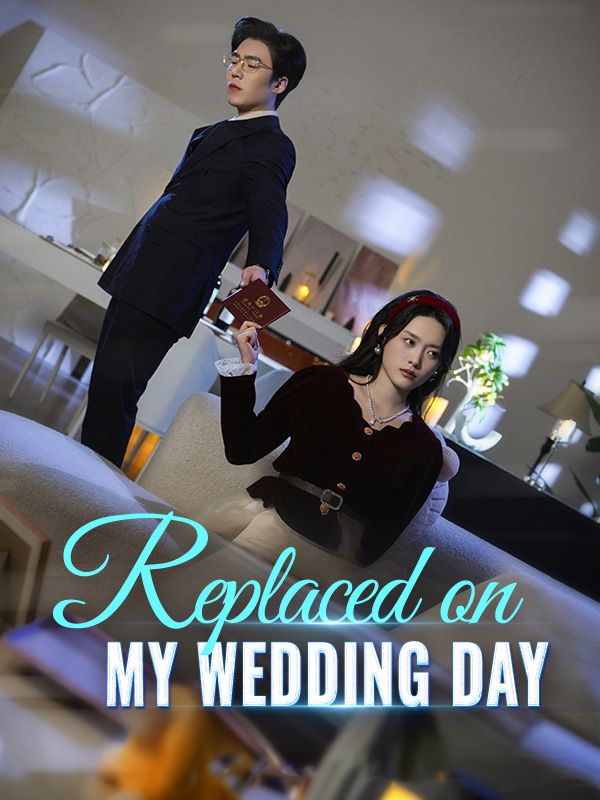 Replaced on My Wedding Day