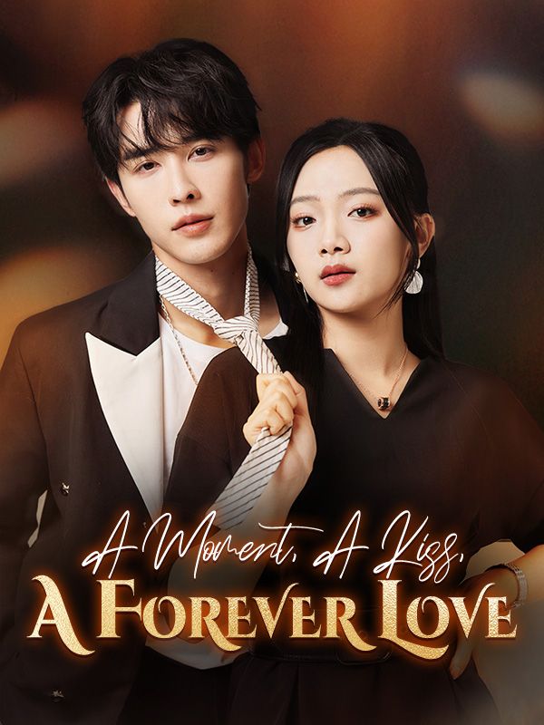 Poster A Moment, A Kiss, A Forever Love