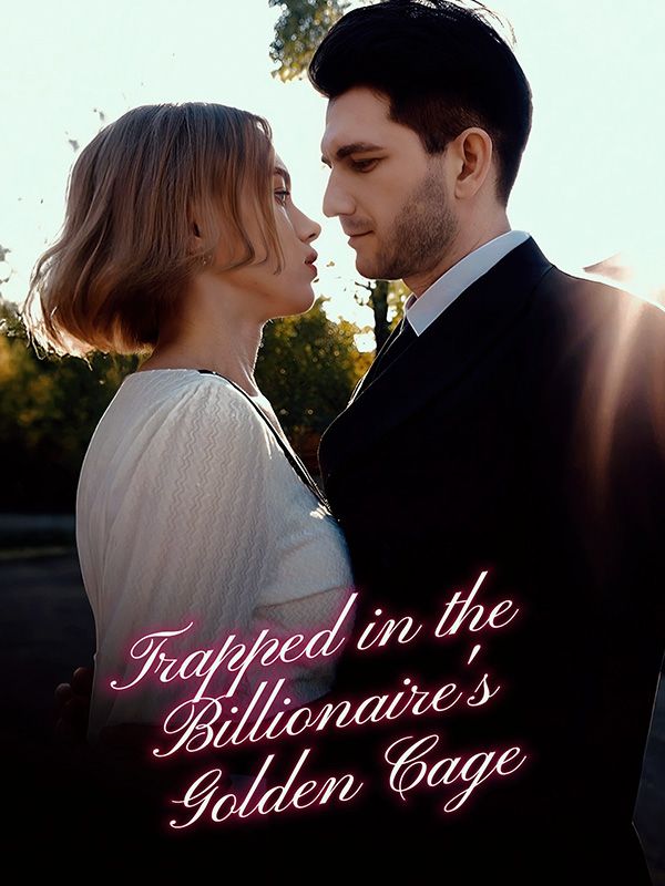 Trapped in the Billionaire's Golden Cage