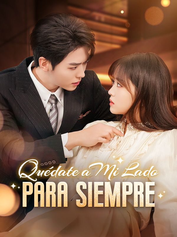 Quédate a Mi Lado para Siempre