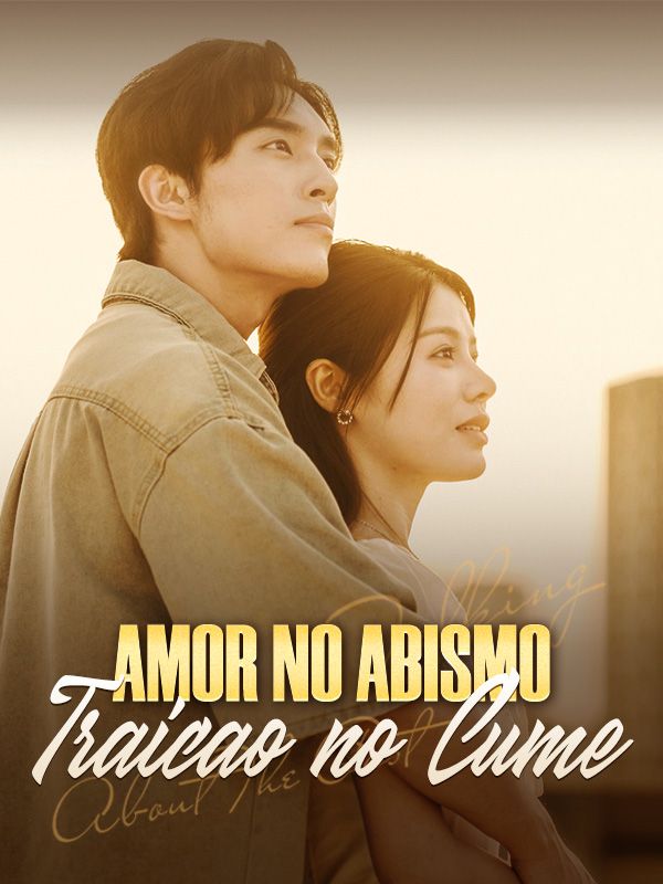 Amor no Abismo, Traição no Cume