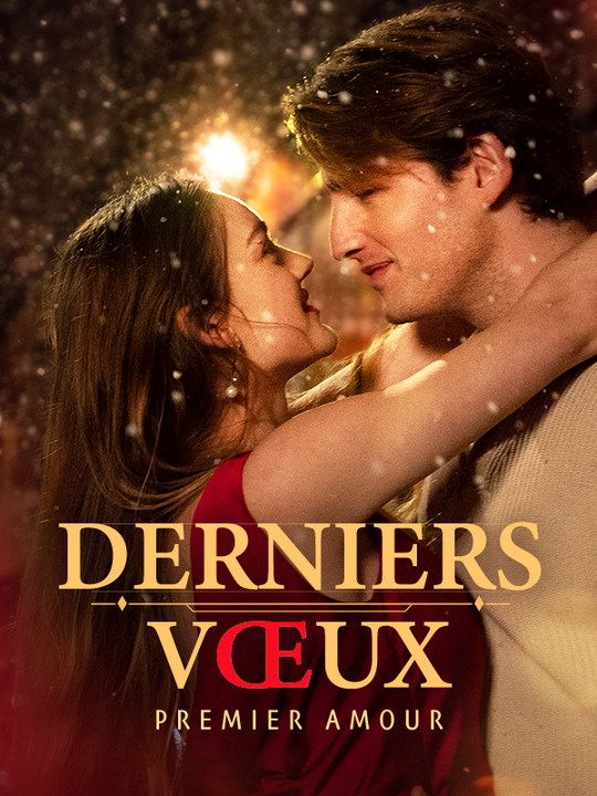 Derniers Vœux, Premier Amour