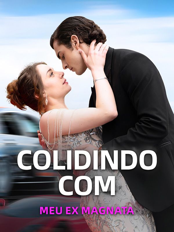 Colidindo com Meu Ex Magnata