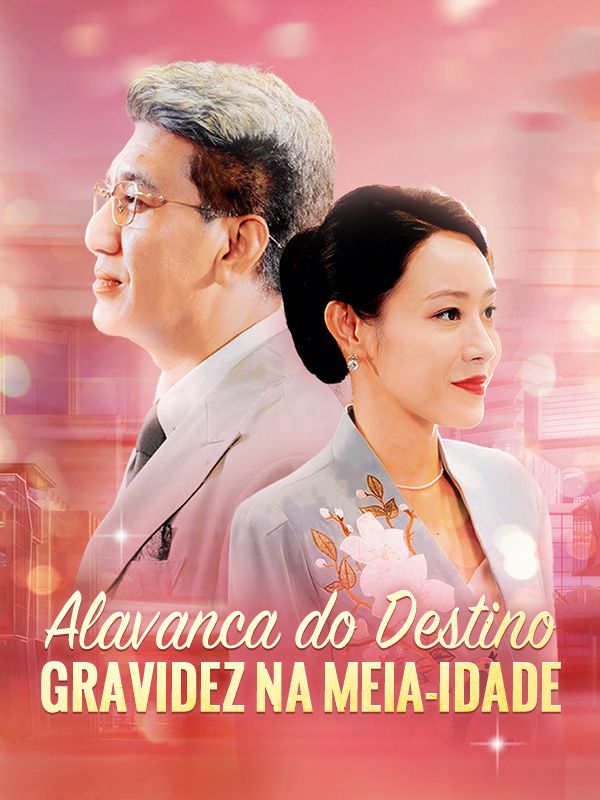Alavanca do Destino: Gravidez Na Meia-Idade