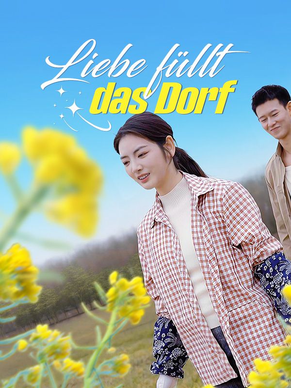 Liebe füllt das Dorf