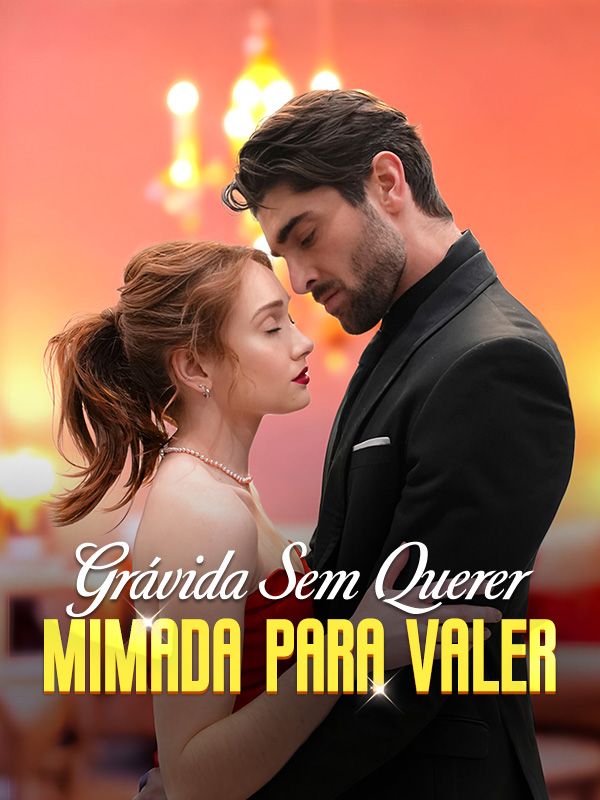 Grávida Sem Querer, Mimada para Valer