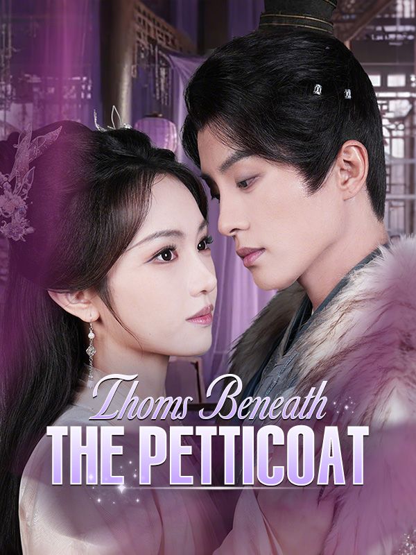 Chinese Drama Thorns Beneath the Petticoat with subtitles - poster