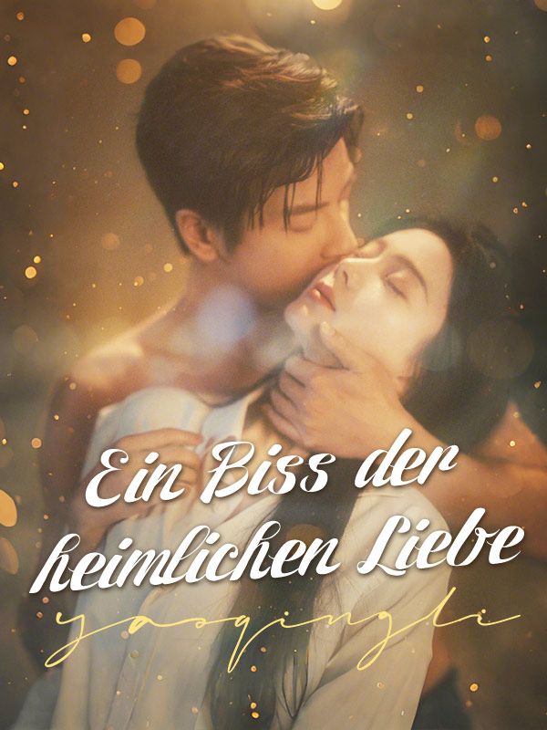 Ein Biss der heimlichen Liebe