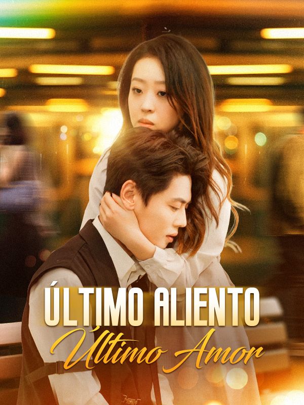 Último Aliento, Último Amor