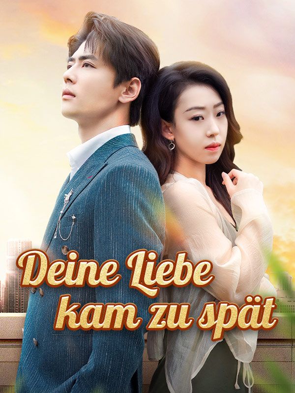 Deine Liebe kam zu spät