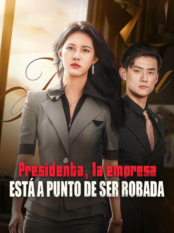 Presidenta, la empresa está a punto de ser robada
