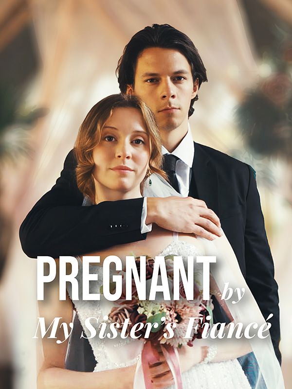 Pregnant By My Sister's Fiancé cover