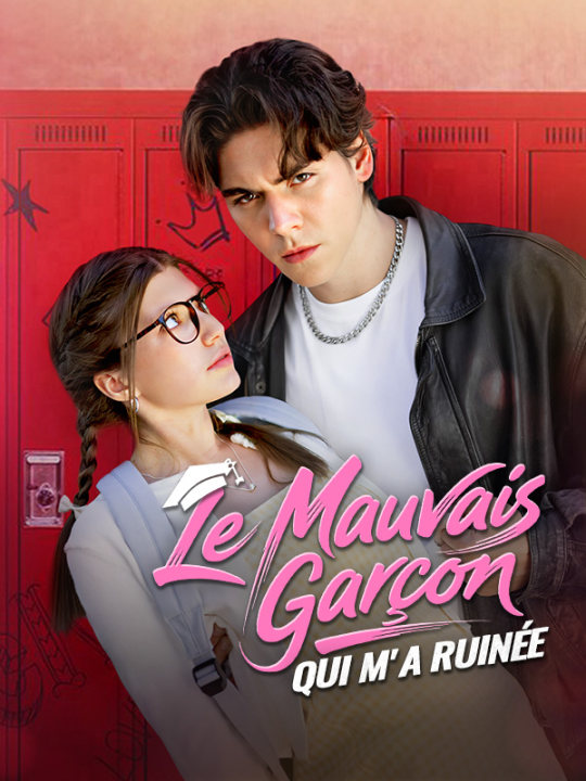 Le Mauvais Garçon Qui M'a Ruinée