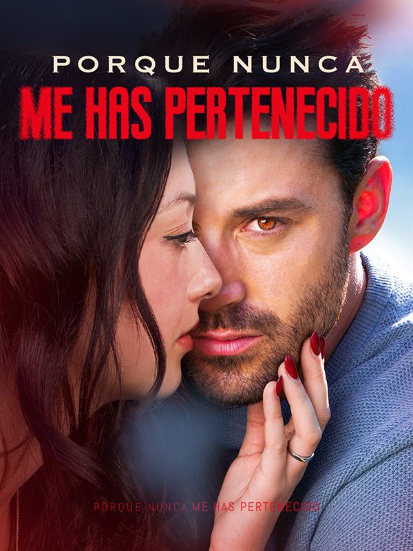 Porque nunca me has pertenecido (Doblado) 