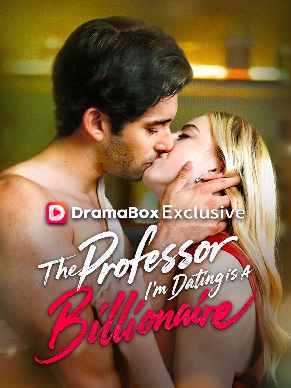 The Professor I'm Dating is A Billionaire