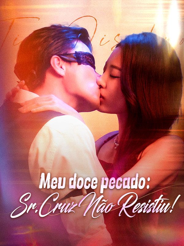 Meu Doce Pecado: Sr. Cruz Não Resistiu!