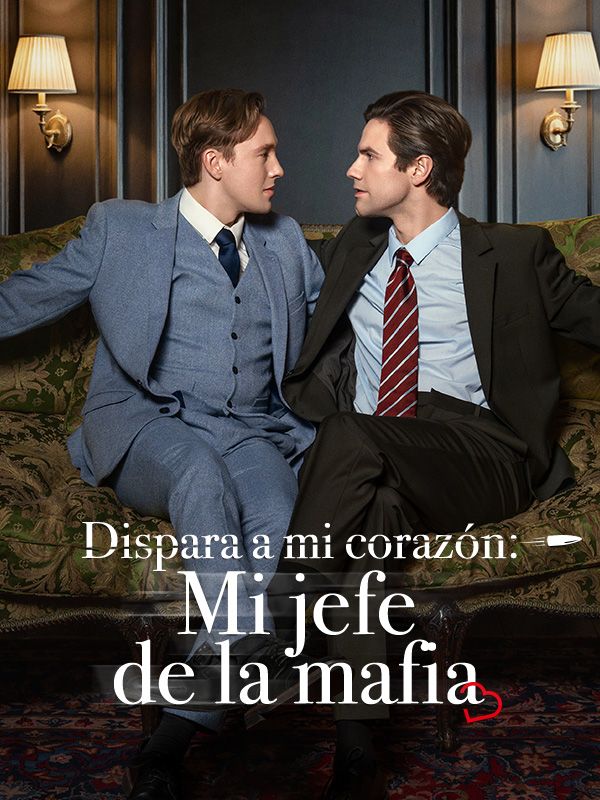 Dispara a mi corazón: Mi jefe de la mafia