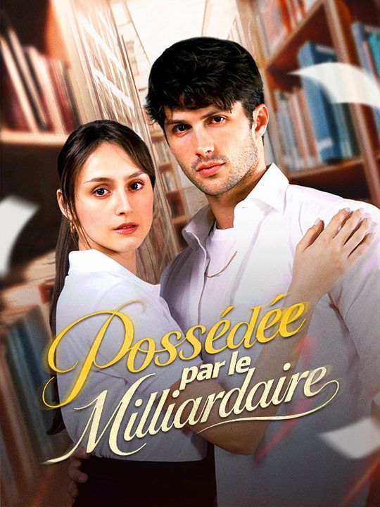 Possédée par le Milliardaire